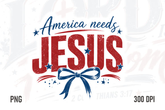 America Needs Jesus Patriotic PNG for Crafts