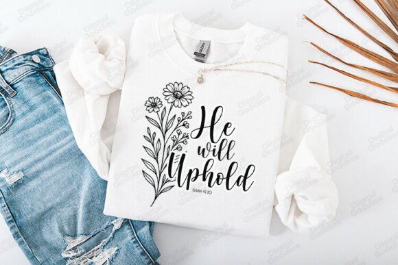 He Will Uphold Isaiah 41 Verse Design T-Shirt Designs