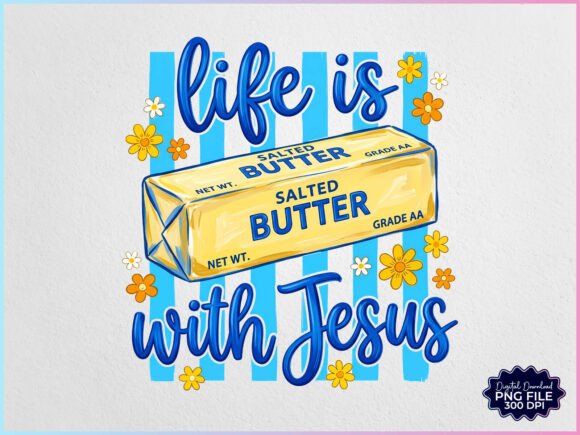 Preppy Life is Salted Butter with Jesus Illustrations